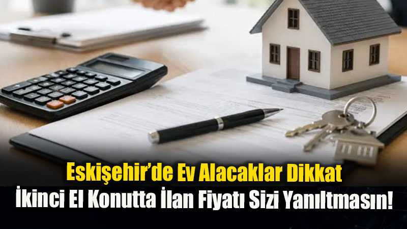 �lk El S�f�r Konuta �lgi Kayd�: �kinci El Konut Al�rken Gizli Maliyet Tuza��na D��meyin