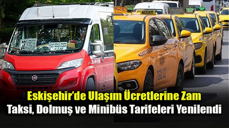 Eski�ehir�de Toplu Ula��m ve Taksimetre �cretleri Zamland�