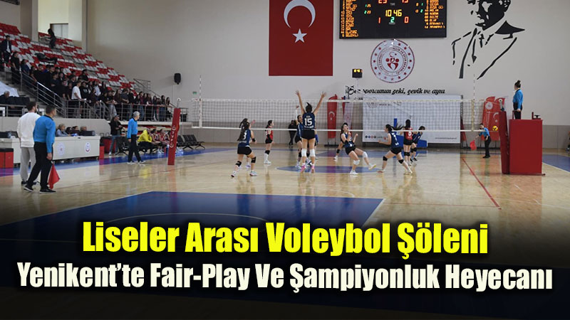 Okul Sporlar�nda Voleybol R�zgar�: Gen�ler Kategorisinde �ampiyonluk M�cadelesi Start Ald�