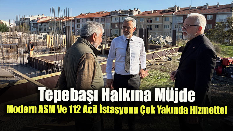 Eski�ehir�de Birinci Basamak Sa�l�k Hizmetlerine G��l� Takviye: 9 Hekimlik Kumlubel ASM Yolda!