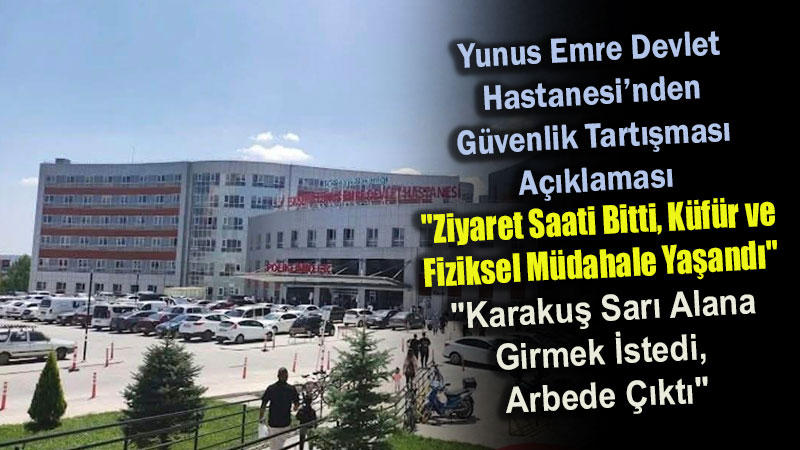 Beyaz Kod Verilen Hastane Olay�nda Taraflar Kar��l�kl� �ik�yet�i: "Karaku� Sar� Alana Girmek �stedi, Arbede ��kt�"