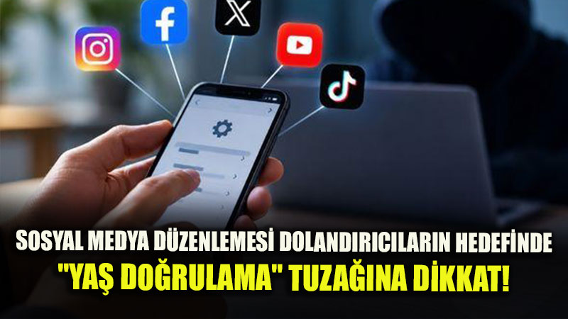 Ebeveynler Ve Gen�ler Hedefte: Sahte Ya� Do�rulama Ba�lant�lar�na Sak�n T�klamay�n!
