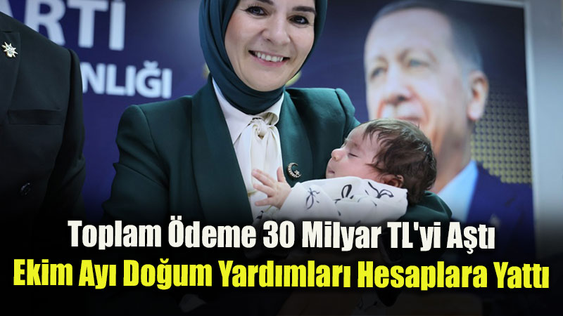 Annelere Dev Destek: Ekim Ay� Do�um Yard�m� �demeleri Ba�lad�