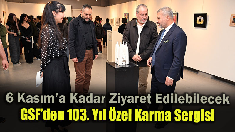 Rekt�r Ad�g�zel: "Cumhuriyet�e Yak��an B�ylesine Anlaml� Bir Sanat Sergisiydi"