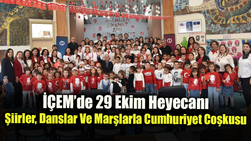 ��EM�de 29 Ekim Heyecan�: �iirler, Danslar Ve Mar�larla Cumhuriyet Co�kusu