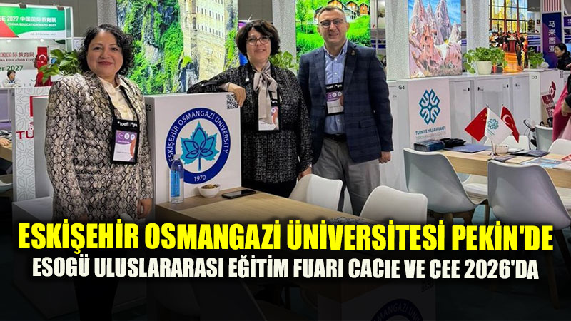 ESOG�’den K�resel Hamle: Pekin�de Uluslararas� Akademik A�lar G��lendiriliyor