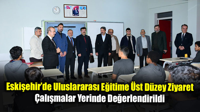 Milli E�itim, Gen�lik Spor Ve M�ft�l�k Heyeti Uluslararas� ��rencilerle Bir Araya Geldi