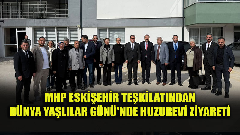 Eski�ehir’de Ya�l�lar G�n� Unutulmad�: Fethi Y�lmaz Sezer Huzurevi’ne Anlaml� Ziyaret