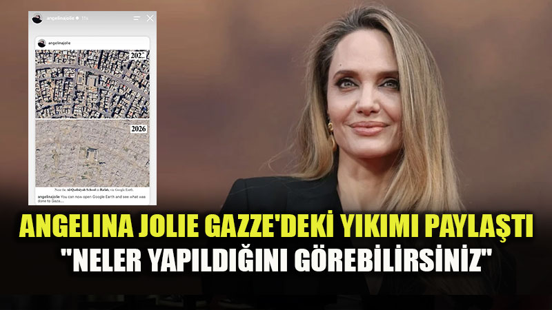 Angelina Jolie Gazze’nin �ncesi ve Sonras� G�r�nt�lerini Payla�t�
