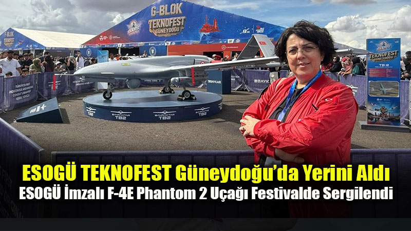 ESOG� Y�netimi �anl�urfa�da: Rekt�r Prof. Dr. Emine G�m��soy TEKNOFEST Stantlar�n� �nceledi