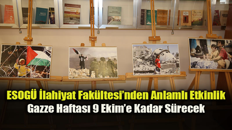 ESOGܒde Gazze�ye Destek Etkinli�i: Gazze Soyk�r�m� Foto�raf Sergisi A��ld�