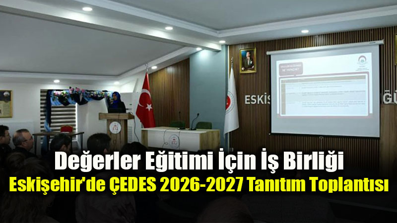 �EDES Projesi�nde Yeni E�itim-��retim Y�l� Planlamas� Tamamland�