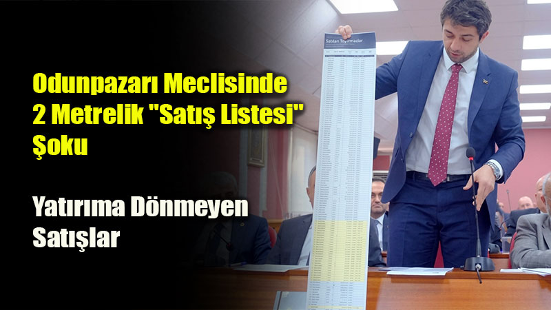Odunpazar� Meclisinde 2 Metrelik "Sat�� Listesi" �oku
