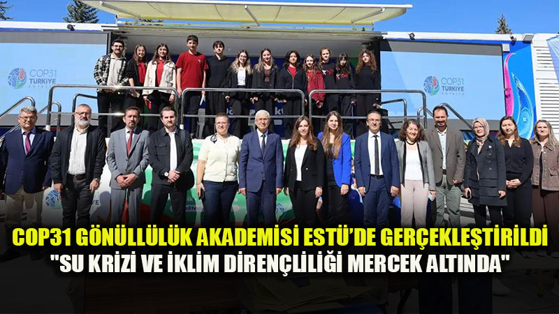 ESTܒde �klim Alarm� ve Su Krizi Uyar�s�: "2030�da Ki�i Ba��na D��en Su D��ecek"