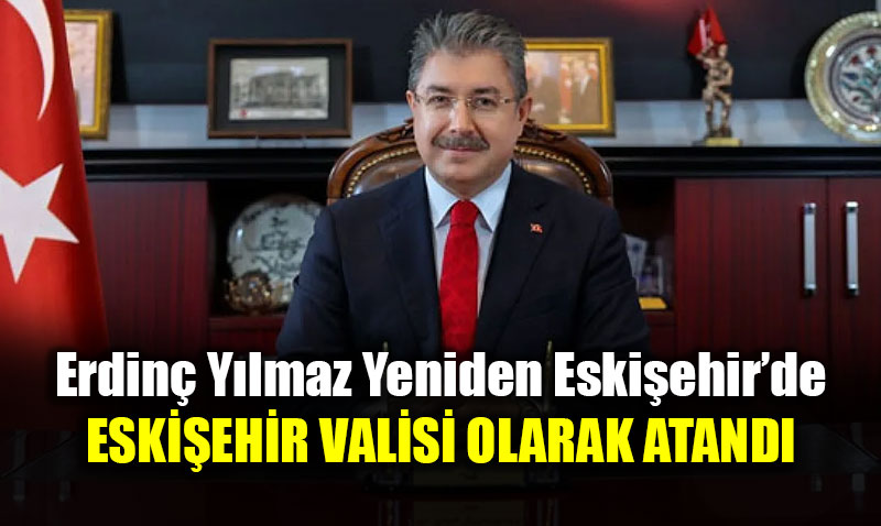 Eski�ehir�de Vali De�i�imi: Dr. Erdin� Y�lmaz D�nemi Ba�lad�