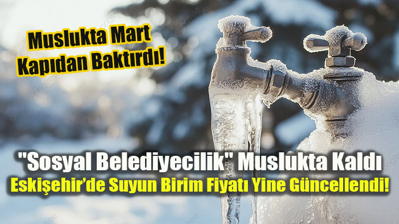 Eski�ehir’de Suya "Sessiz" Darbe: Vatanda��n Muslu�u �yice S�k�ld�!