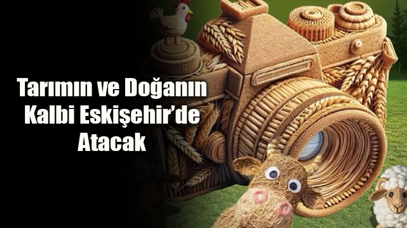 Topra��n ve �nsan�n Hik�yesi Eski�ehir�de: 15. Uluslararas� Foto�raf Sergisi Kap�lar�n� A��yor!