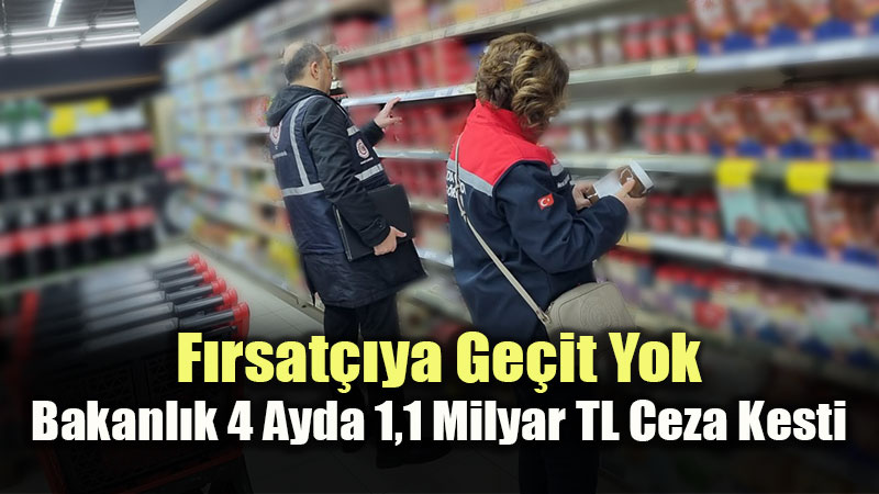 Ticaret Bakanl��� A��klad�: 81 �lde 21 Milyon �r�n Denetlendi, Cezalar Havada U�u�tu!