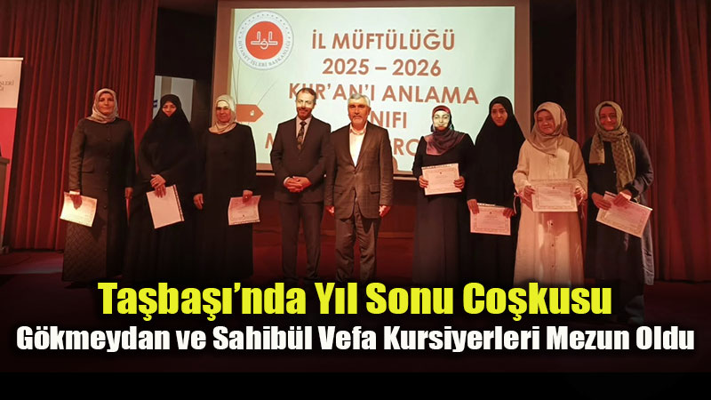 Ta�ba���nda Y�l Sonu Co�kusu: G�kmeydan ve Sahib�l Vefa Kursiyerleri Mezun Oldu