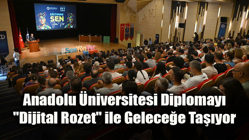 Anadolu �niversitesi Mikro Yeterlilikler ekosistemini tan�tt�