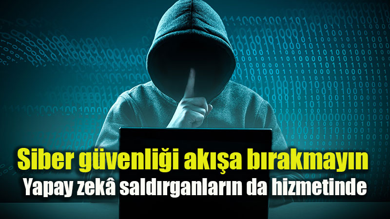Siber su�lular kurulu�lar�n en ac�mas�z denet�ileri h�line geldi
