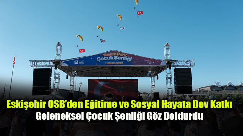 EOSB Ya�am Park �ocuk �enli�i’nde E�lence Zirve Yapt�