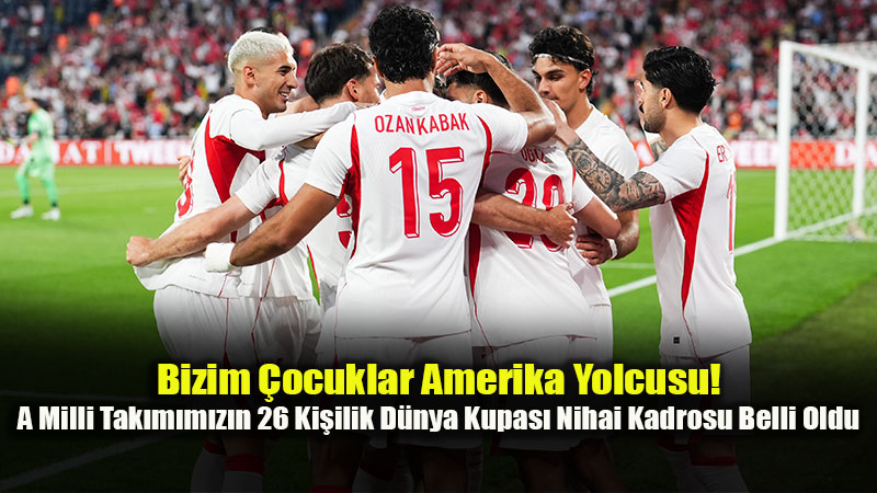 �lk Rakip Avustralya! ��te Ay-Y�ld�zl�lar�n 26 Ki�ilik Dev D�nya Kupas� Kadrosu