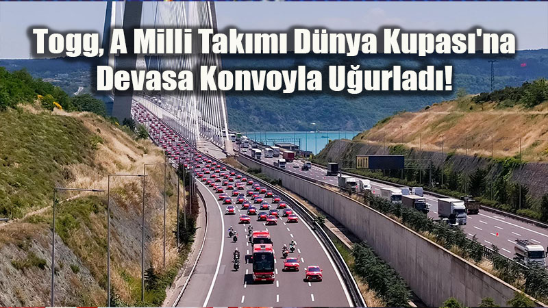 T10X ve T10F Ayn� Konvoyda: Togg Sahiplerinden Milli Tak�m’a Muhte�em U�urlama