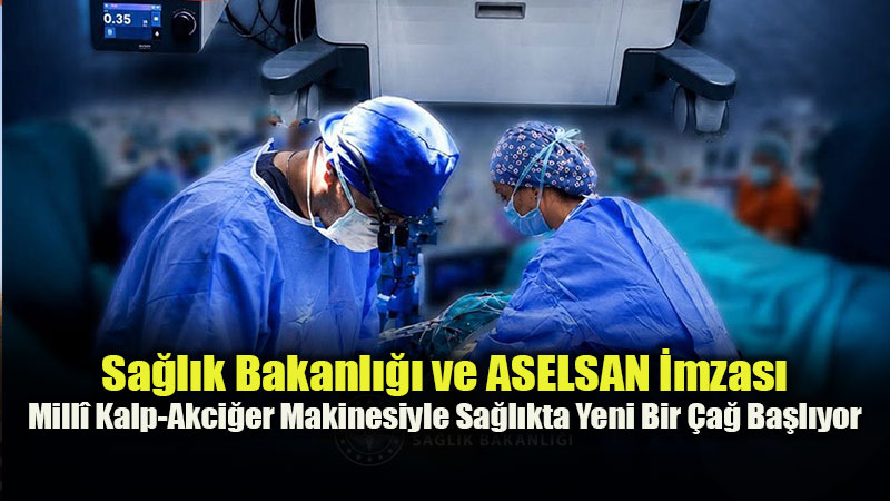 Yerli Kalp-Akci�er Makinesi �lk Ameliyat�n� Ba�ar�yla Ger�ekle�tirdi