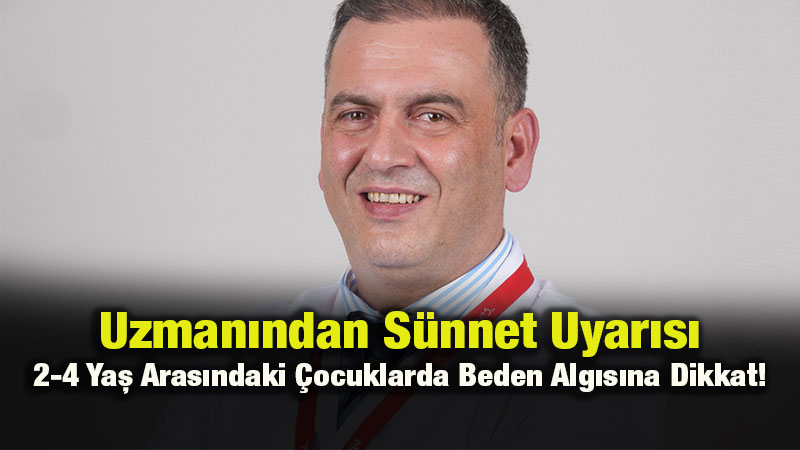 �ocuklarda S�nnet �le �lgili Ailelerin Dikkat Etmesi Gerekenler