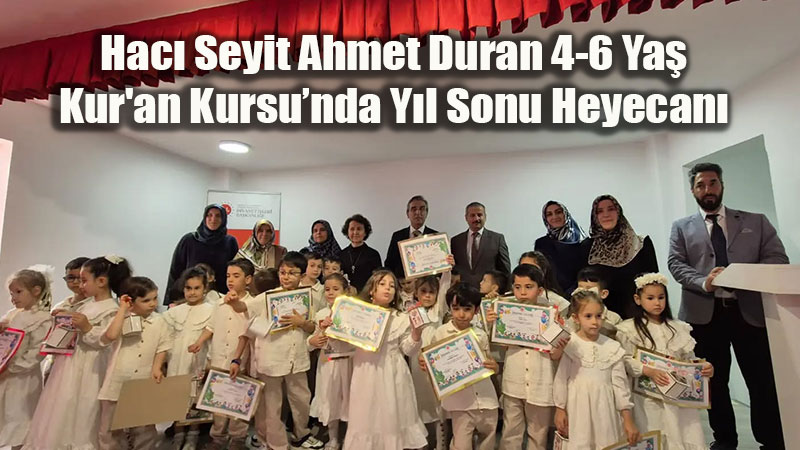 Hac� Seyit Ahmet Duran Kursu Y�l Sonu Program� G�z Doldurdu