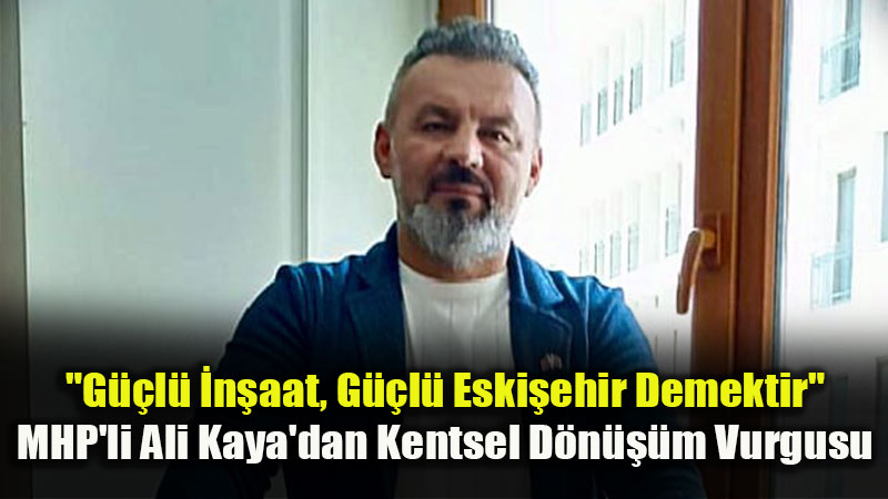 Eski�ehir �n�aat Sekt�r�n�n Sorunlar� Ortak Ak�lla ��z�lmelidir