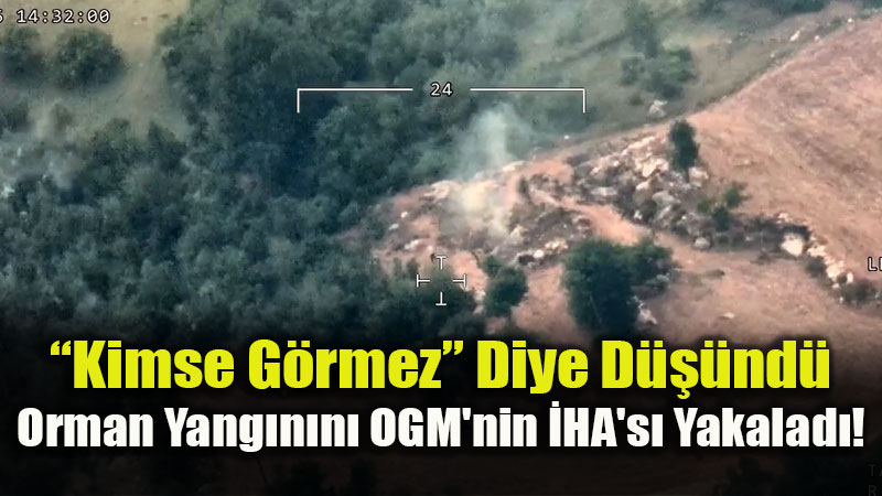 Eski?ehir G�ky�z�ndeki G�zler Ye�il Vatan�� Korudu: Adana�da �HA Destekli H�zl� M�dahale