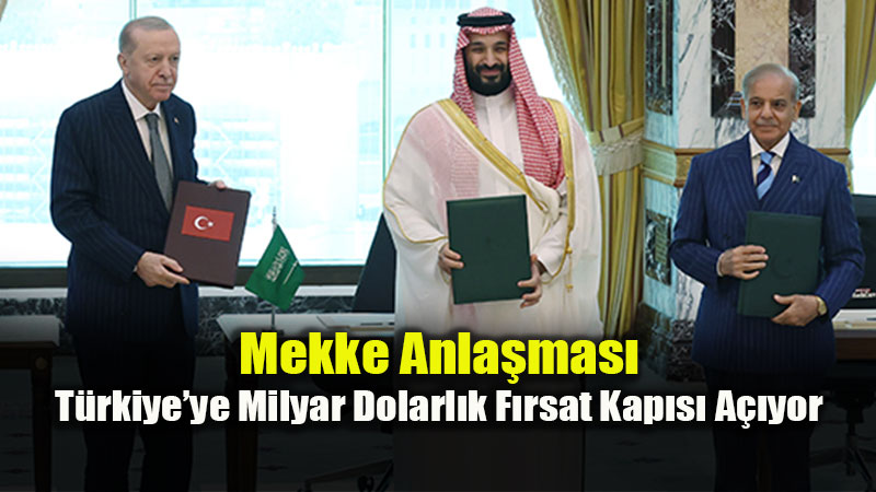 Mekke Savunma Anla�mas� T�rkiye�ye Milyar Dolarl�k Kap�lar A��yor
