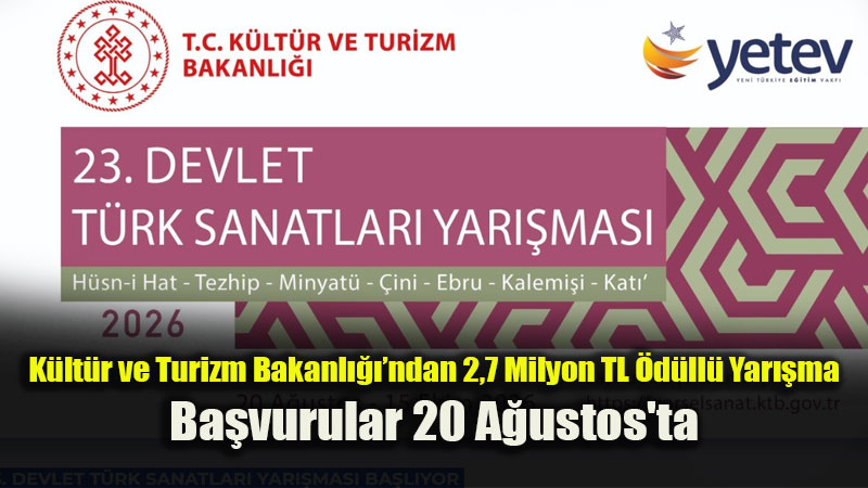 Geleneksel Sanatlara Dev Destek: 23. Devlet T�rk Sanatlar� Yar��mas� Ba�l�yor!