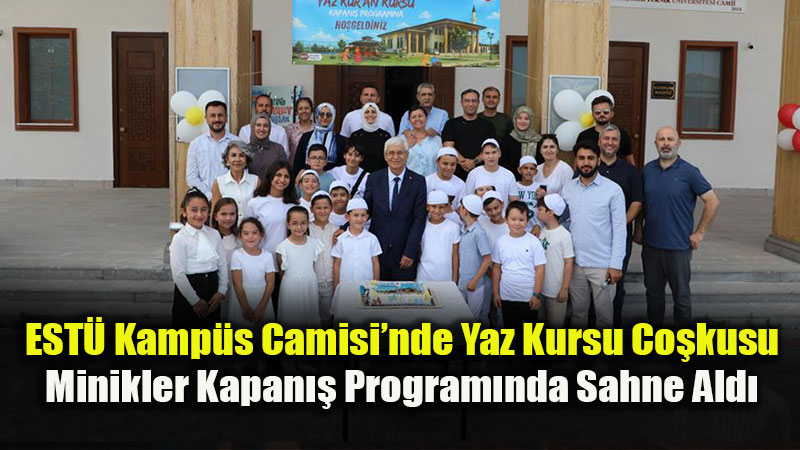 EST� Kamp�s Camisi Yaz Kursu Kapan�� Etkinli�i Ger�ekle�tirildi