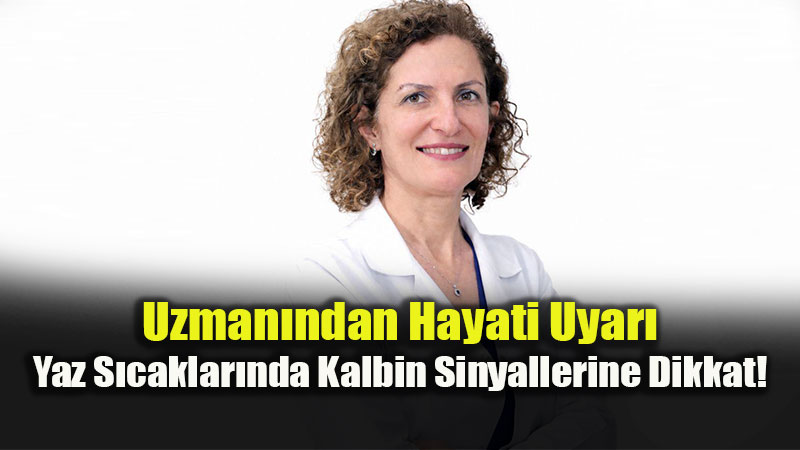 A��r� S�caklar Kalbi Zorluyor: Bu Belirtileri "S�caktand�r" Deyip Ge�meyin!