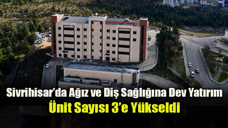 Sivrihisar Devlet Hastanesinde Di� Tedavi Hizmetlerine Yeni Cihaz Deste�i