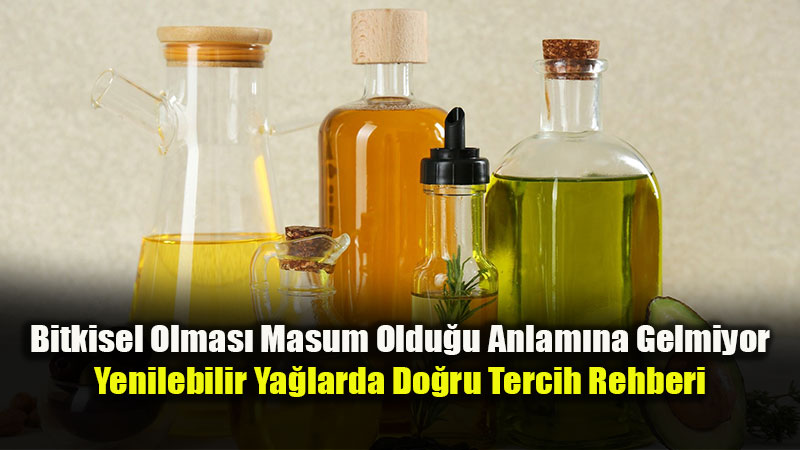 Mutfa��m�z�n G�r�nmez Kahramanlar�: Hangi Ya�� Nas�l Kullanal�m?