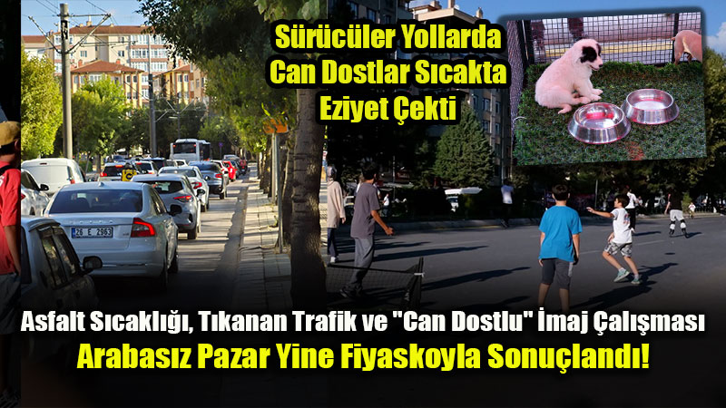 Vatanda� Asfalta Ra�bet Etmedi, Trafik Yine Fel� Oldu: Eski�ehir�de "Arabas�z Pazar" Eziyeti