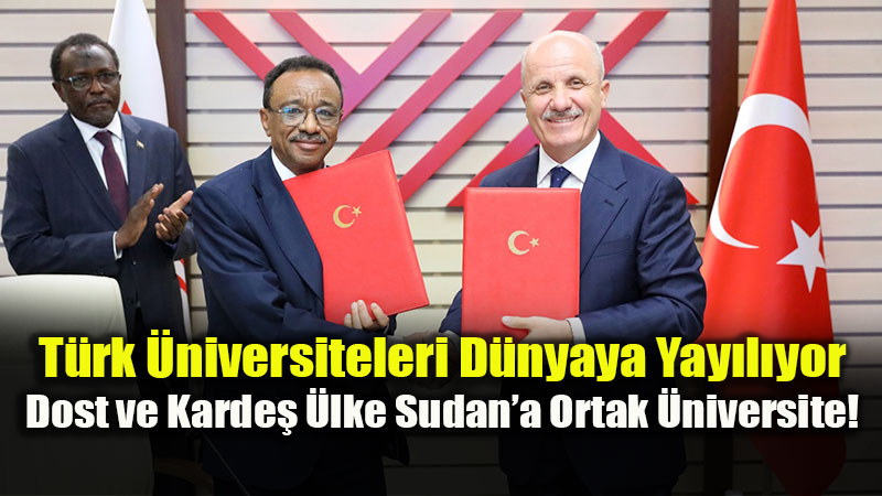 T�rk �niversiteleri D�nyaya Yay�l�yor: Yeni Adres Sudan!