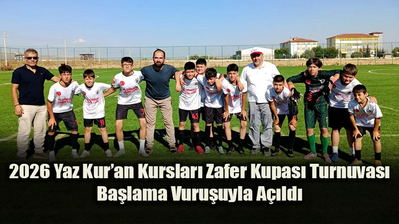Eski?ehir Tepeba���nda Yaz Kur’an Kurslar� Zafer Kupas� Futbol Turnuvas� Co�kuyla Ba�lad�