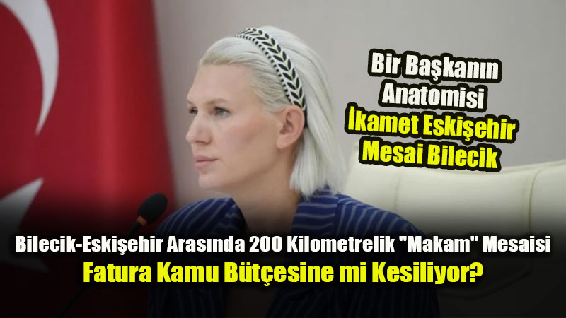 Bilecik Belediye Ba�kan�’n�n Eski�ehir’de ya�ad��� ortaya ��kt�