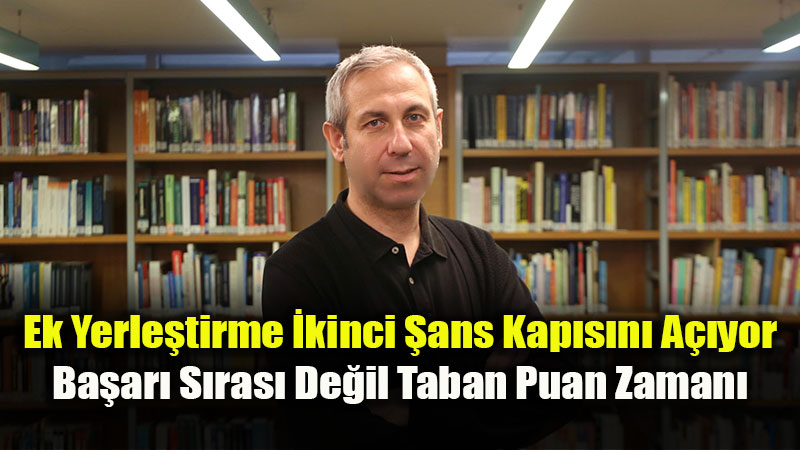 Ek Yerle�tirmede Hayallerinize Havlu Atmay�n: Uzman�ndan "�kinci �ans" Rehberi