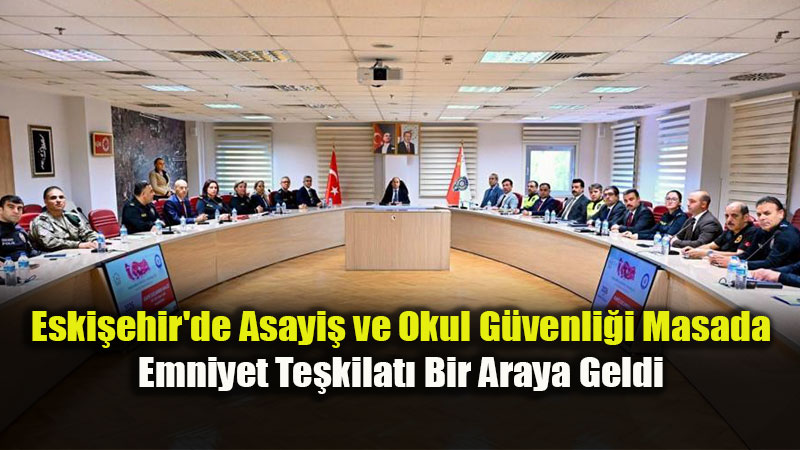 Kent Genelinde G�venlik �nlemleri Art�yor: Emniyet M�d�r� Y�lmaz Stratejileri Belirledi