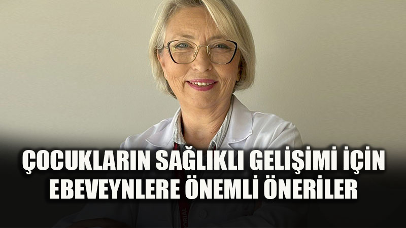 Fiziksel Sa�l�k Sadece Hastal�ktan Korumak De�il: �ocuk Geli�iminde B�t�nc�l D�nem
