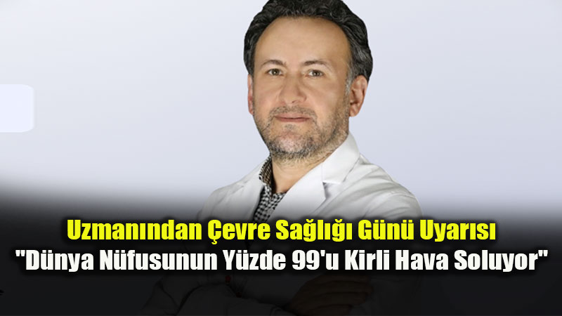 26 Eyl�l D�nya �evre Sa�l��� G�n�: Soludu�umuz Hava Ya�am Kalitemizi Belirliyor
