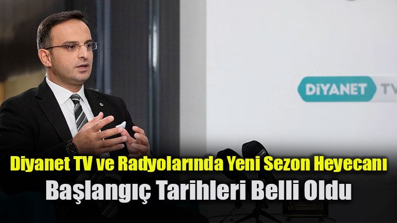 Diyanet Yay�n Grubu 2026-2027 Sezonuna Haz�r: "G�venle �zleyin, G�venle Dinleyin"