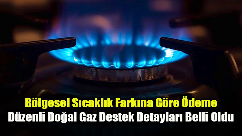 Do�al Gaz Deste�i �demeleri S�r�yor: Ba�vurular e-Devlet ve "eailem.aile.gov.tr" �zerinden