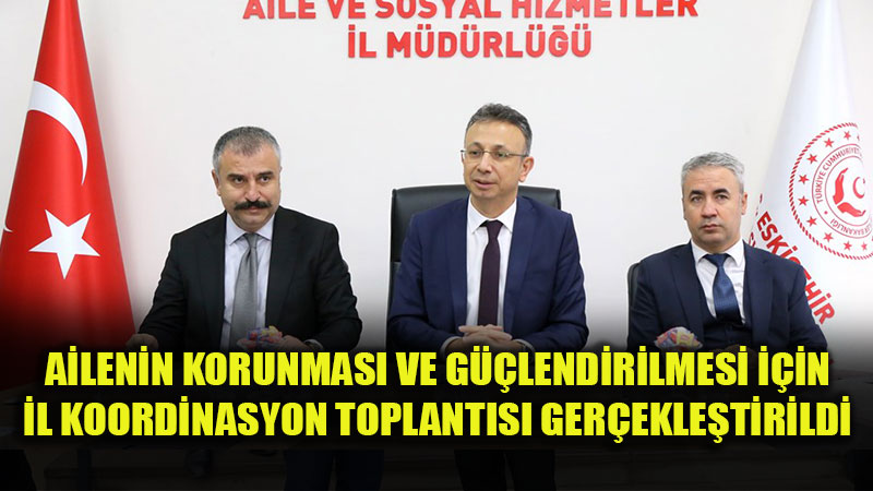 Aile Kurumunu Destekleyecek Eylem Plan� Masaya Yat�r�ld�
